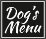 Dog`s Menu